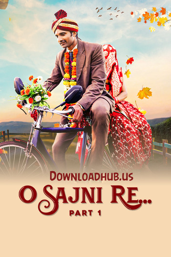 O Sajni Re 2024 Hindi Part 01 ULLU WEB Series 720p HDRip x264