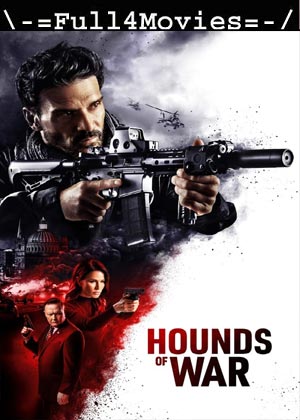 Hounds Of War (2024) 1080p | 720p | 480p WEB-HDRip [English (DD 5.1)]