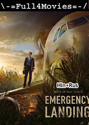 Emergency Landing (2023) 1080p | 720p | 480p WEB-HDRip [Hindi + Russian (DD2.0)]