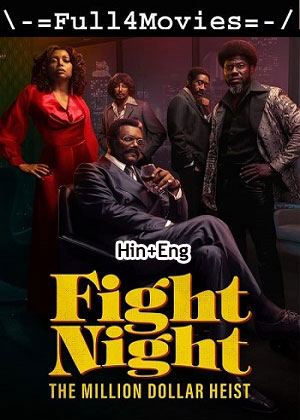 Fight Night The Million Dollar Heist – Season 1 (2024) WEB-HDRip Dual Audio [EP 1 to 8] [Hindi + English (DDP5.1)]