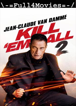 Kill Em All 2 (2024) 1080p | 720p | 480p WEB-HDRip [English (DD 5.1)]