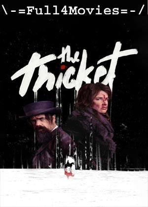 The Thicket (2024) 1080p | 720p | 480p WEB-HDRip [English (DD 5.1)]