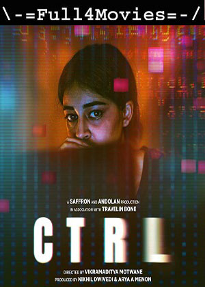 CTRL (2024) 1080p | 720p | 480p WEB-HDRip [Hindi (DD5.1)]