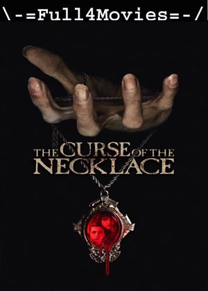 The Curse Of The Necklace (2024) 1080p | 720p | 480p WEB-HDRip [English (DD 5.1)]