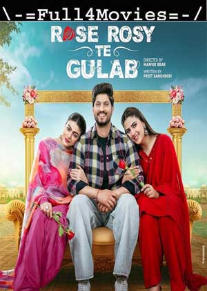 Rose Rosy Te Gulab (2024) 1080p | 720p | 480p WEB-HDRip [Punjabi (DD2.0)]