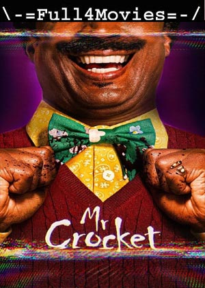 Mr Crocket (2024) 1080p | 720p | 480p WEB-HDRip [English (DD 5.1)]