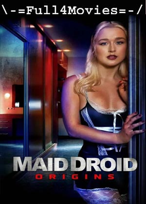 Maid Droid Origins (2024) 1080p | 720p | 480p WEB-HDRip [English (DD 5.1)]