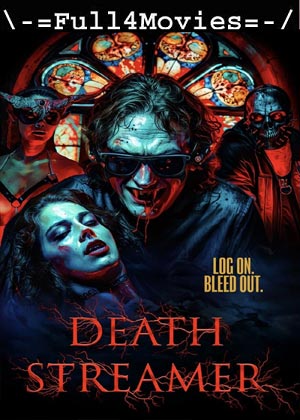 Death Streamer (2024) 1080p | 720p | 480p WEB-HDRip [English (DD 5.1)]