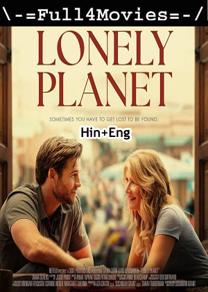 Lonely Planet (2024) 1080p | 720p | 480p WEB-HDRip [Hindi + English (DD 5.1)]