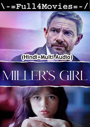 Millers Girl (2024) 1080p | 720p | 480p WEB-HDRip [Hindi (ORG) + Multi Audio (DD5.1)]