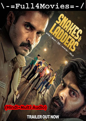 Snakes and Ladders – Season 1 (2024) WEB-HDRip [EP 1 to 9] [Hindi (DDP5.1) + Multi Audio]