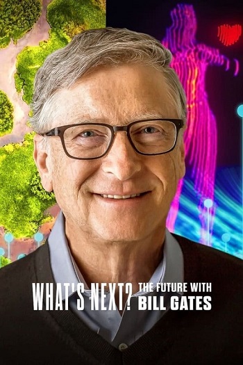 Whats Next The Future With Bill Gates 2024 S01 Complete Hindi Dual Audio 1080p 720p 480p Web-DL MSubs