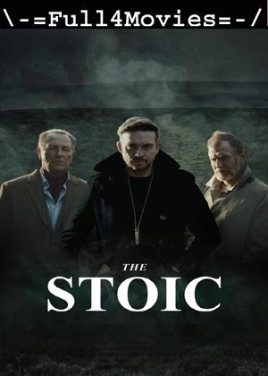 The Stoic (2024) 1080p | 720p | 480p WEB-HDRip [English (DD 5.1)]