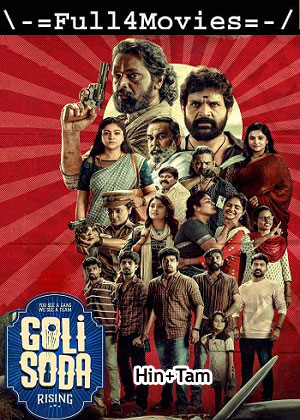 Goli Soda Rising – Season 1 (2024) WEB-HDRip Dual Audio [EP 1 to 8] [Hindi + Tamil (DDP5.1)]