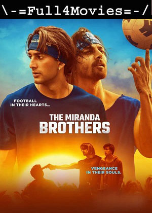 The Miranda Brothers (2024) 1080p | 720p | 480p WEB-HDRip [Hindi (DD5.1)]