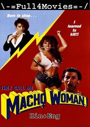 They Call Me Macho Woman (1989) 720p | 480p BluRay [Hindi + English (DD2.0)]