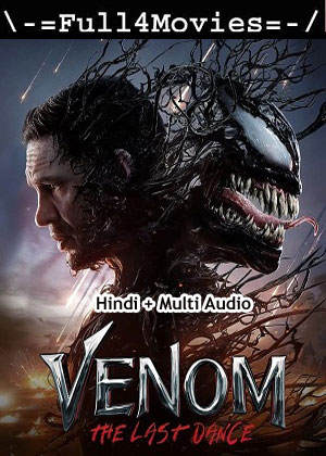 Venom The Last Dance (2024) 1080p | 720p | 480p HDTC [Hindi + Multi Audio (DD2.0)]