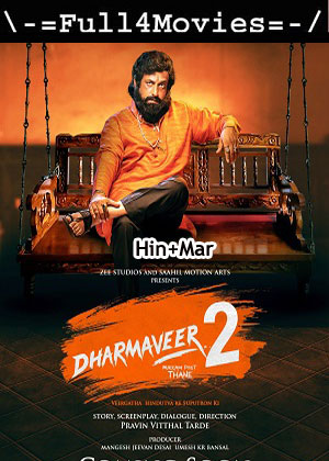 Dharmaveer 2 (2024) 1080p | 720p | 480p WEB-HDRip [Hindi + Marathi (DD5.1)]