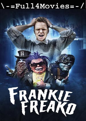 Frankie Freako (2024) 1080p | 720p | 480p WEB-HDRip [English (DD 5.1)]