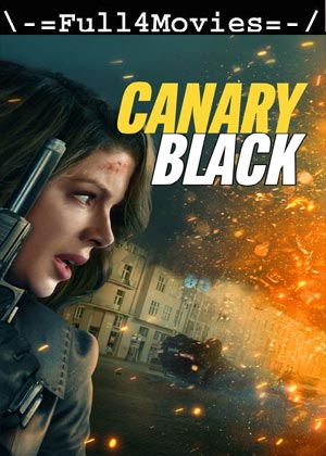 Canary Black (2024) 1080p | 720p | 480p WEB-HDRip [English (DD 5.1)]