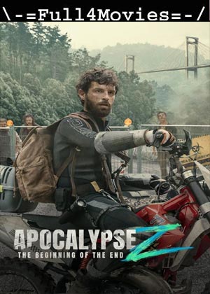 Apocalypse Z The Beginning of the End (2024) 1080p | 720p | 480p WEB-HDRip [English (DD5.1)]