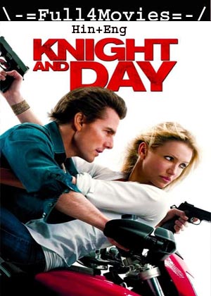 Knight And Day (2010) 1080p | 720p | 480p BluRay [Hindi + English (DD5.1)]