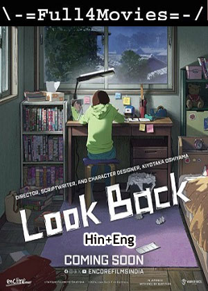 Look Back (2024) 1080p | 720p | 480p WEB-HDRip [Hindi (ORG) + English (DD5.1)]