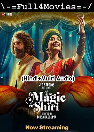 The Magic of Shiri – Season 1 (2024) WEB-HDRip [EP 1 to 10] [Hindi (DDP5.1) + Multi Audio]