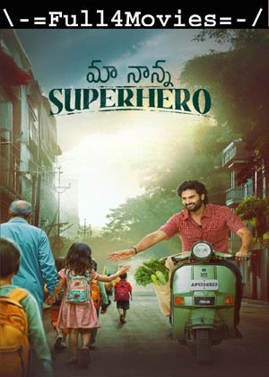 Maa Nanna Superhero (2024) 1080p | 720p | 480p WEB-HDRip [Telugu (DD 5.1)]