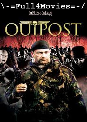 Outpost (2008) 720p | 480p BluRay [Hindi + English (DD2.0)]