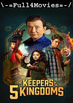 The keepers Of The 5 kingdoms (2024) 1080p | 720p | 480p WEB-HDRip [English (DD2.0)]