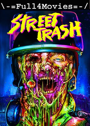 Street Trash (2024) 1080p | 720p | 480p WEB-HDRip [English (DD5.1)]