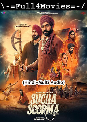 Sucha Soorma (2024) 1080p | 720p | 480p WEB-HDRip [Hindi + Multi Audio (DD2.0)]