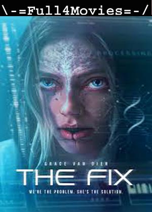 The Fix (2024) 1080p | 720p | 480p WEB-HDRip [English (DD5.1)]