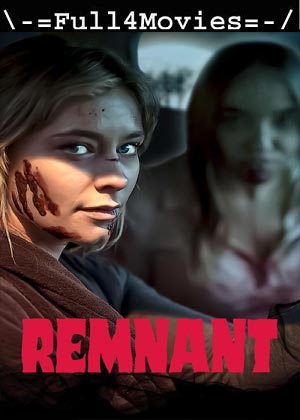 Remnant (2024) 1080p | 720p | 480p WEB-HDRip [English (DD5.1)]