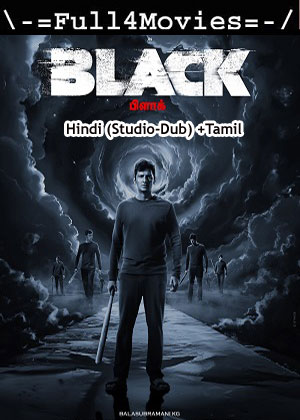 Black (2024) 1080p | 720p | 480p WEB-HDRip [Hindi (Studio-Dub) + Tamil (DD2.0)]