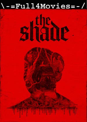 The Shade (2024) 1080p | 720p | 480p WEB-HDRip [English (DD5.1)]