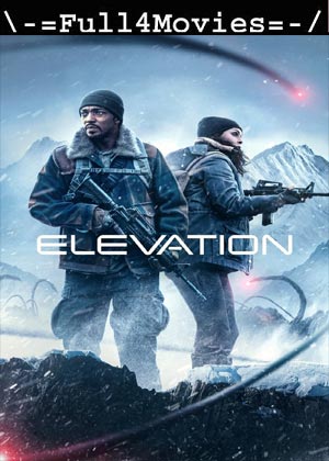 Elevation (2024) 1080p | 720p | 480p WEB-HDRip [English (DD5.1)]