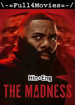 The Madness – Season 1 (2024) WEB-HDRip [EP 1 to 8] [Hindi (DDP5.1) + Dual Audio]