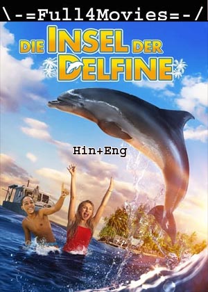 Dolphin Island (2021) 720p | 480p BluRay [Hindi + English (DD2.0)]