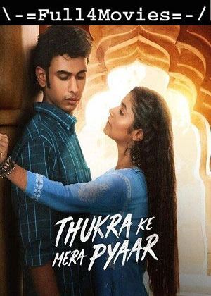 Thukra Ke Mera Pyaar – Season 1 (2024) Part 2 WEB-HDRip [EP 8 to 11] [Hindi (DDP5.1)]