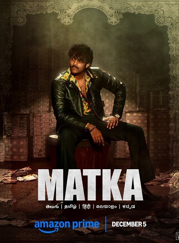 Matka (2024) 1080p | 720p | 480p WEB-HDRip [Hindi + Multi Audio (DD5.1)]