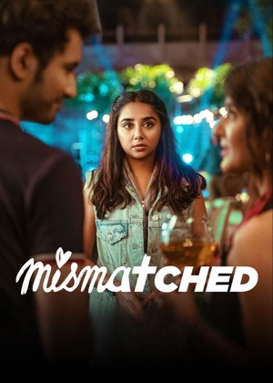 Mismatched – Season 3 (2024) WEB-HDRip [EP 1 to 8] [Hindi (DDP5.1) + Multi Audio]