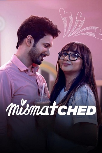 Mismatched 2024 Hindi Season 02 Complete 1080p 720p 480p HDRip MSubs