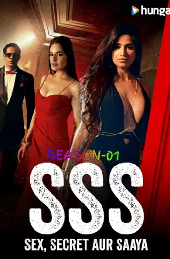 SSS Sex Secret Aur Saaya 2018 Hindi Season 01 Complete 1080p 720p 480p HDRip x264