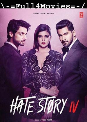 Hate Story 4 (2018) 1080p | 720p | 480p WEB-HDRip [Hindi (DD2.0)]