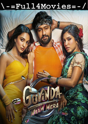 Govinda Naam Mera (2022) 1080p | 720p | 480p WEB-HDRip [Hindi (DD5.1)]