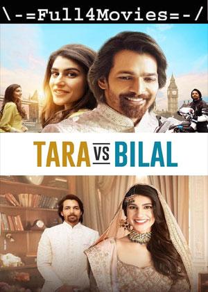 Tara vs Bilal (2022) 1080p | 720p | 480p WEB-HDRip [Hindi (DD2.0)]