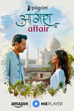 Agra Affair – Season 1 (2025) WEB-HDRip [EP 1 to 6] [Hindi (DDP5.1)]