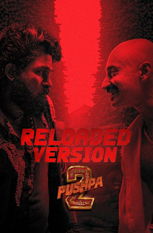 Pushpa 2 Reloaded Version (2025) 1080p | 720p | 480p WEB-HDRip [Hindi (ORG) + Telugu (DD5.1)]